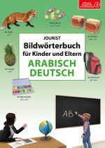 Bildwörterbuch für Kinder und Eltern Arabisch-Deutsch Cover des Buches Bildwörterbuch für Kinder und Eltern Arabisch-Deutsch (ISBN: 9783898947787)