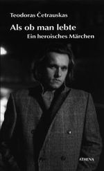 Als ob man lebte. Ein heroisches Märchen Cover des Buches Als ob man lebte. Ein heroisches Märchen (ISBN: 9783898961219)