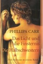 Das Licht und die Finsternis & Die Halbschwestern (Zwei Romane in einem Band) Cover des Buches Das Licht und die Finsternis & Die Halbschwestern (Zwei Romane in einem Band) (ISBN: 9783898974189)