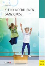 Kleinkinderturnen ganz groß Cover des Buches Kleinkinderturnen ganz groß (ISBN: 9783898998208)