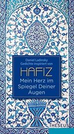 Mein Herz im Spiegel Deiner Augen: Inspiriert von Hafiz Cover des Buches Mein Herz im Spiegel Deiner Augen: Inspiriert von Hafiz (ISBN: 9783899014563)