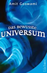 Das bewusste Universum Cover des Buches Das bewusste Universum (ISBN: 9783899017342)