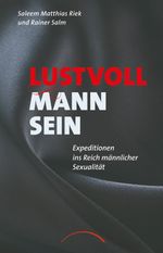 Lustvoll Mann sein Cover des Buches Lustvoll Mann sein (ISBN: 9783899019209)