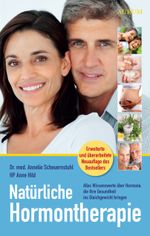Natürliche Hormontherapie: Alles Wissenswerte über Hormone, die Ihre Gesundheit ins Gleichgewicht bringen Cover des Buches Natürliche Hormontherapie: Alles Wissenswerte über Hormone, die Ihre Gesundheit ins Gleichgewicht bringen (ISBN: 9783899019582)