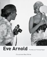 Eve Arnold: Porträts und Fotoreportagen Cover des Buches Eve Arnold: Porträts und Fotoreportagen (ISBN: 9783899104219)