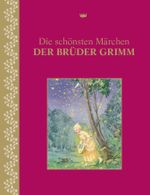 Die schönsten Märchen der Brüder Grimm Cover des Buches Die schönsten Märchen der Brüder Grimm (ISBN: 9783899156591)