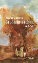 Großmütterchen (Babička) Cover des Buches Großmütterchen (Babička) (ISBN: 9783899198720)
