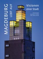Magdeburg lebt auf Cover des Buches Magdeburg lebt auf (ISBN: 9783899234237)