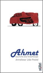 Ahmet. Geschichte einer Kindertherapie Cover des Buches Ahmet. Geschichte einer Kindertherapie (ISBN: 9783899270068)