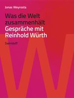 Was die Welt zusammenhält Cover des Buches Was die Welt zusammenhält (ISBN: 9783899294330)