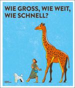 Wie groß, wie weit, wie schnell? Cover des Buches Wie groß, wie weit, wie schnell? (ISBN: 9783899557312)