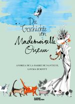 Die Geschichte von Mademoiselle Oiseau Cover des Buches Die Geschichte von Mademoiselle Oiseau (ISBN: 9783899557336)
