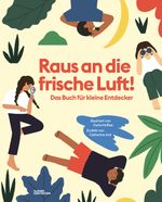 Raus an die frische Luft! Cover des Buches Raus an die frische Luft! (ISBN: 9783899558425)