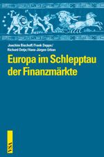 Europa im Schlepptau der Finanzmärkte Cover des Buches Europa im Schlepptau der Finanzmärkte (ISBN: 9783899654820)