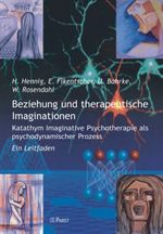 Beziehung und therapeutische Imaginationen: Katathym Imaginative Psychotherapie als psychodynamischer Prozess - Ein Leitfaden Cover des Buches Beziehung und therapeutische Imaginationen: Katathym Imaginative Psychotherapie als psychodynamischer Prozess - Ein Leitfaden (ISBN: 9783899673579)