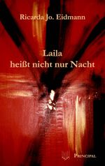 Laila heisst nicht nur Nacht Cover des Buches Laila heisst nicht nur Nacht (ISBN: 9783899690248)