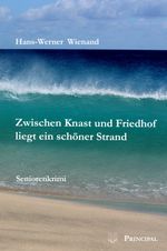 Zwischen Knast und Friedhof liegt ein schöner Strand Cover des Buches Zwischen Knast und Friedhof liegt ein schöner Strand (ISBN: 9783899692556)