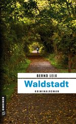 Waldstadt Cover des Buches Waldstadt (ISBN: 9783899777307)