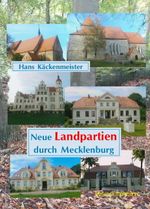 Neue Landpartien durch Mecklenburg Cover des Buches Neue Landpartien durch Mecklenburg (ISBN: 9783899793130)