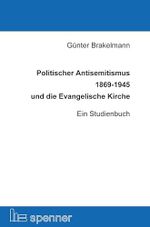 Politischer Antisemitismus 1869-1945 und die Evangelische Kirche: Ein Studienbuch (Schriften der Hans Ehrenberg Gesellschaft (SHEG)) Cover des Buches Politischer Antisemitismus 1869-1945 und die Evangelische Kirche: Ein Studienbuch (Schriften der Hans Ehrenberg Gesellschaft (SHEG)) (ISBN: 9783899912661)