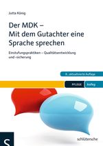 Der MDK - Mit dem Gutachter eine Sprache sprechen Cover des Buches Der MDK - Mit dem Gutachter eine Sprache sprechen (ISBN: 9783899933383)