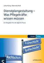 Dienstplangestaltung - Was Pflegekräfte wissen müssen Cover des Buches Dienstplangestaltung - Was Pflegekräfte wissen müssen (ISBN: 9783899933451)