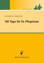 100 Tipps für Ihr Pflegeteam Cover des Buches 100 Tipps für Ihr Pflegeteam (ISBN: 9783899934922)