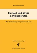 Burnout und Stress in Pflegeberufen. Mit Mental-Training erfolgreich aus der Krise Cover des Buches Burnout und Stress in Pflegeberufen. Mit Mental-Training erfolgreich aus der Krise (ISBN: 9783899937558)