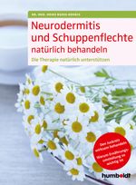 Neurodermitis und Schuppenflechte natürlich behandeln Cover des Buches Neurodermitis und Schuppenflechte natürlich behandeln (ISBN: 9783899938562)