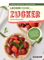 Lecker ohne ... Zucker Cover des Buches Lecker ohne ... Zucker (ISBN: 9783899938845)