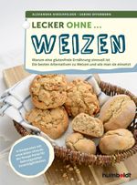 Lecker ohne ... Weizen Cover des Buches Lecker ohne ... Weizen (ISBN: 9783899939422)