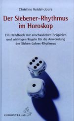 Der Siebener-Rhythmus im Horoskop Cover des Buches Der Siebener-Rhythmus im Horoskop (ISBN: 9783899971194)