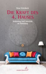 Die Kraft des 4. Hauses Cover des Buches Die Kraft des 4. Hauses (ISBN: 9783899972931)