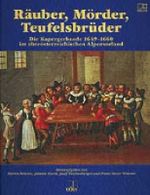 Räuber, Mörder, Teufelsbrüder Cover des Buches Räuber, Mörder, Teufelsbrüder (ISBN: 9783900313883)