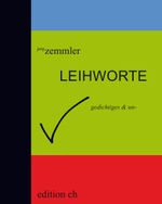 LEIHWORTE Cover des Buches LEIHWORTE (ISBN: 9783901015786)