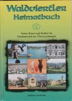 Waldviertler Heimatbuch Cover des Buches Waldviertler Heimatbuch (ISBN: 9783901287015)