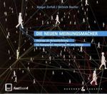 Die neuen Meinungsmacher: Weblogs als Herausforderung für Kampagnen, Marketing, PR und Medien (Fastbook) Cover des Buches Die neuen Meinungsmacher: Weblogs als Herausforderung für Kampagnen, Marketing, PR und Medien (Fastbook) (ISBN: 9783901402456)