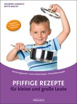 Pfiffige Rezepte für kleine und große Leute Cover des Buches Pfiffige Rezepte für kleine und große Leute (ISBN: 9783901518461)