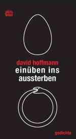 einüben ins aussterben Cover des Buches einüben ins aussterben (ISBN: 9783901899973)