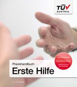 Praxishandbuch Erste Hilfe: Anwendungsbeispiele, Anatomische Grundlagen, Gefahrensituationen am Arbeitsplatz Cover des Buches Praxishandbuch Erste Hilfe: Anwendungsbeispiele, Anatomische Grundlagen, Gefahrensituationen am Arbeitsplatz (ISBN: 9783901942594)