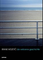 Die verlorene Geschichte Cover des Buches Die verlorene Geschichte (ISBN: 9783901960369)