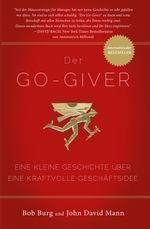Der GO Giver (Überarbeitete Ausgabe) Cover des Buches Der GO Giver (Überarbeitete Ausgabe) (ISBN: 9783902114327)