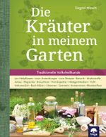 Die Kräuter in meinem Garten Cover des Buches Die Kräuter in meinem Garten (ISBN: 9783902134790)