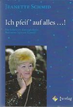 Ich pfeif' auf alles...!: Das Leben der Kunstpfeiferin Baronesse Lips von Lipstrill Cover des Buches Ich pfeif' auf alles...!: Das Leben der Kunstpfeiferin Baronesse Lips von Lipstrill (ISBN: 9783902141132)