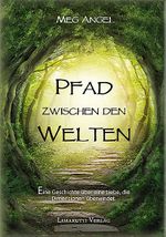 Pfad zwischen den Welten Cover des Buches Pfad zwischen den Welten (ISBN: 9783902280893)