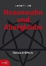 Hexenwahn und Aberglaube Cover des Buches Hexenwahn und Aberglaube (ISBN: 9783902404503)