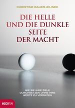 Die helle und die dunkle Seite der Macht Cover des Buches Die helle und die dunkle Seite der Macht (ISBN: 9783902404688)