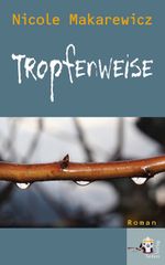 Tropfenweise Cover des Buches Tropfenweise (ISBN: 9783902406620)