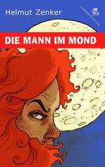 Die Mann im Mond Cover des Buches Die Mann im Mond (ISBN: 9783902471024)