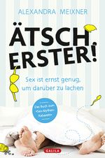 Ätsch. Erster! Cover des Buches Ätsch. Erster! (ISBN: 9783902533470)